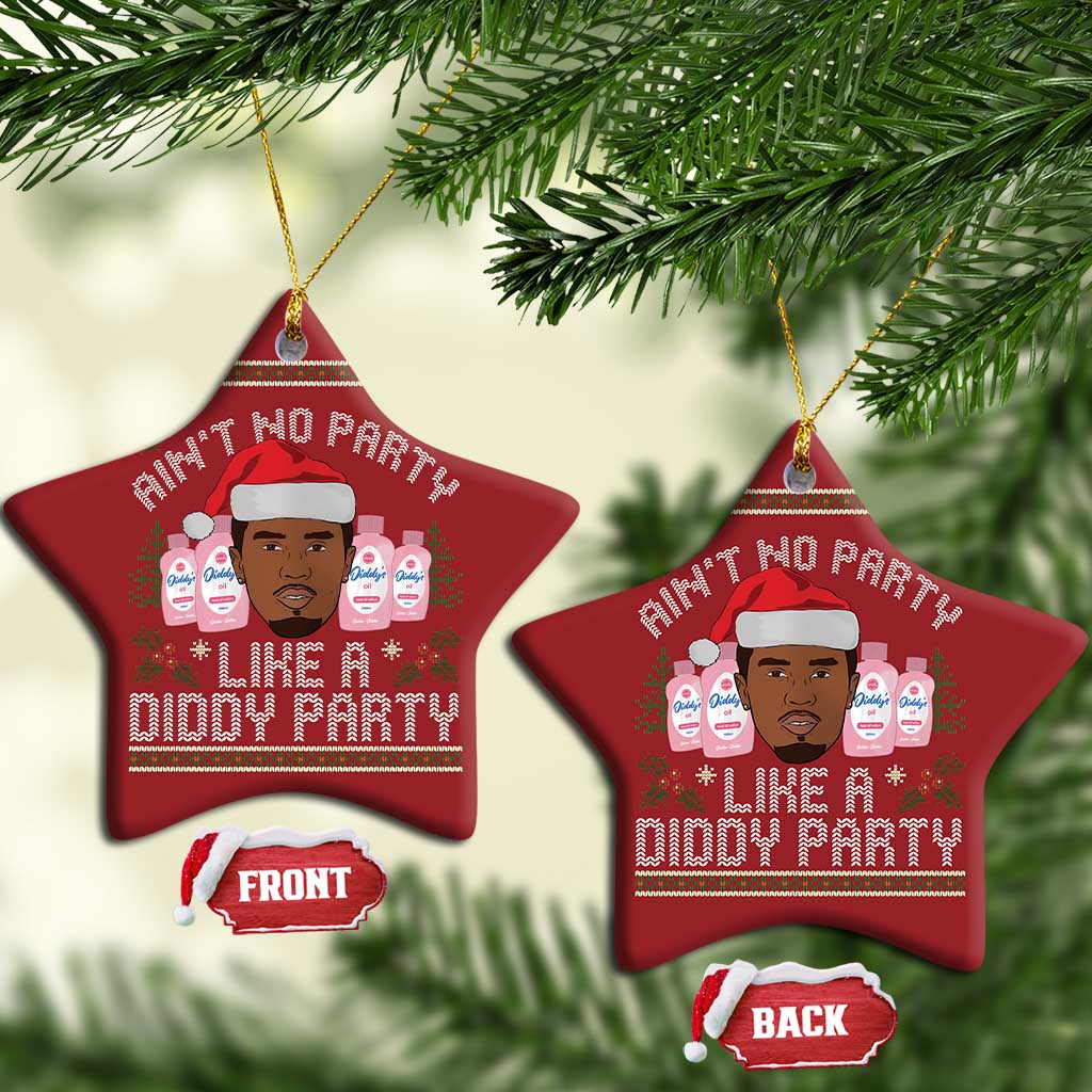 Funny Christmas Christmas Ornament Ain't No Party Like a Diddy Party Baby Oil Ugly Gifts - African Pride