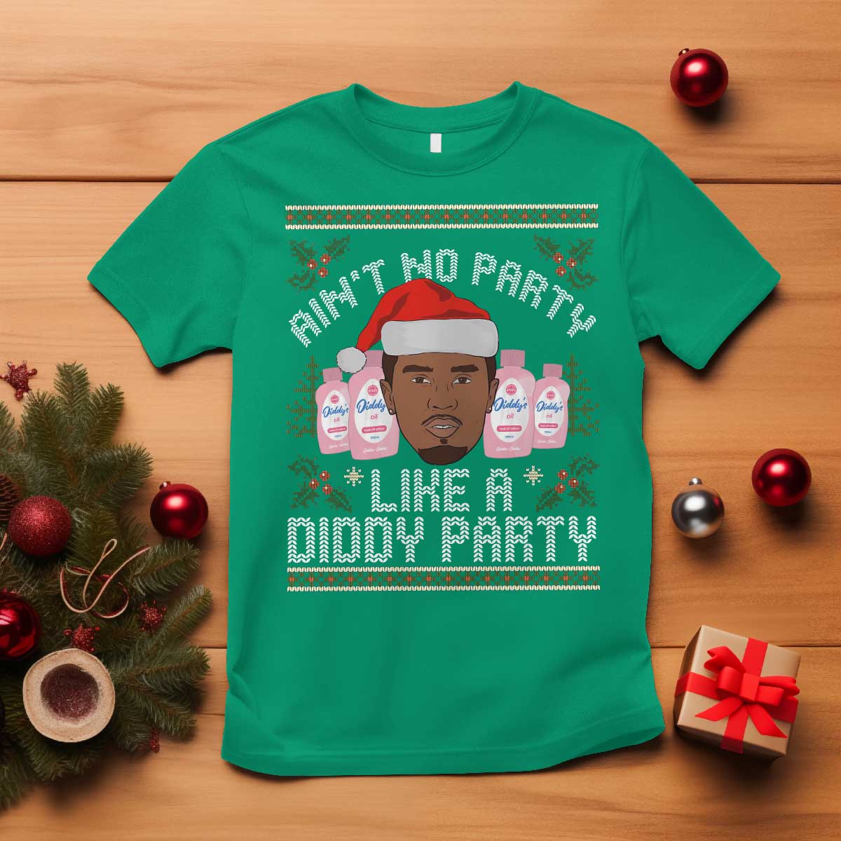 Funny Christmas T Shirt Ain't No Party Like a Diddy Party Baby Oil Ugly Gifts - African Pride