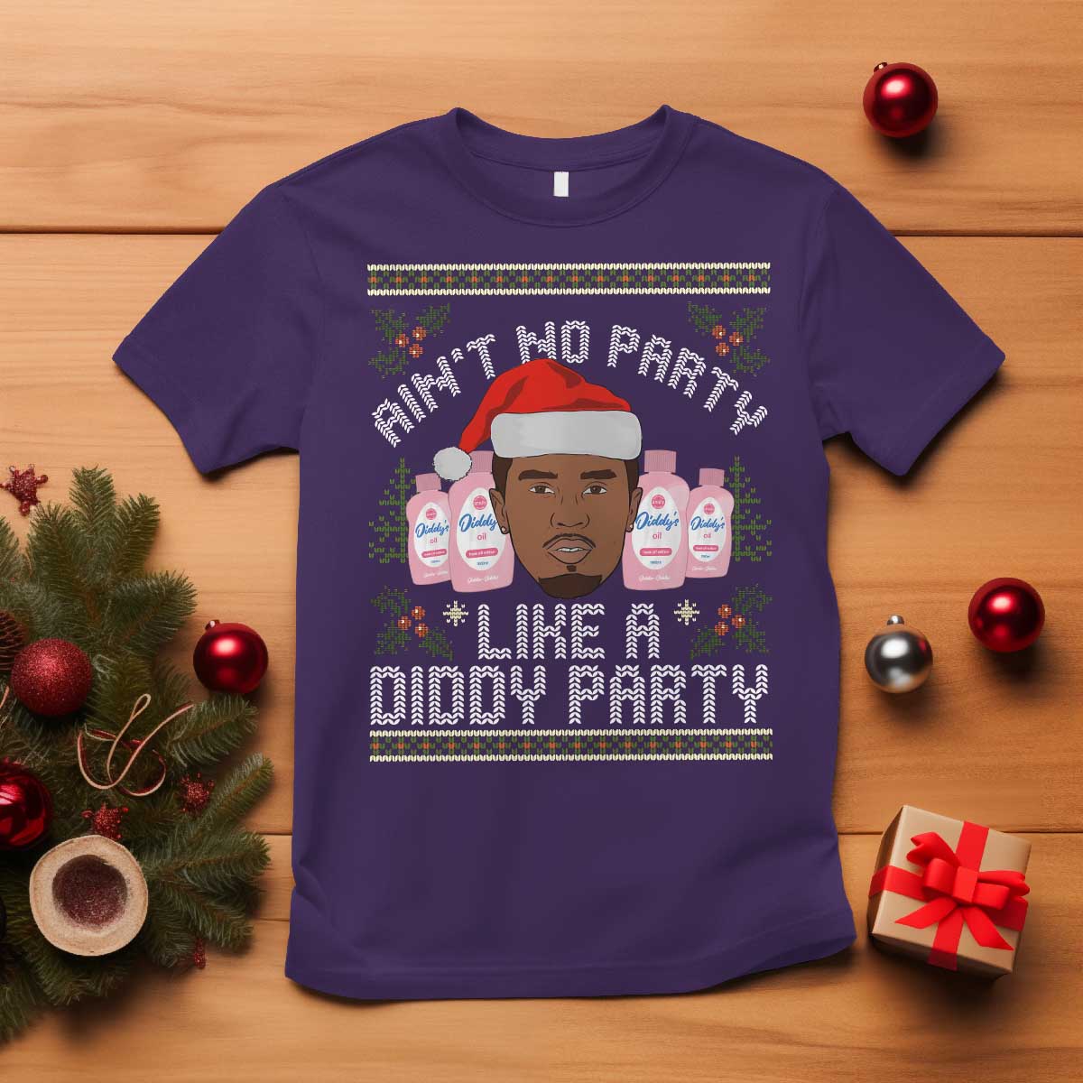 Funny Christmas T Shirt Ain't No Party Like a Diddy Party Baby Oil Ugly Gifts - African Pride