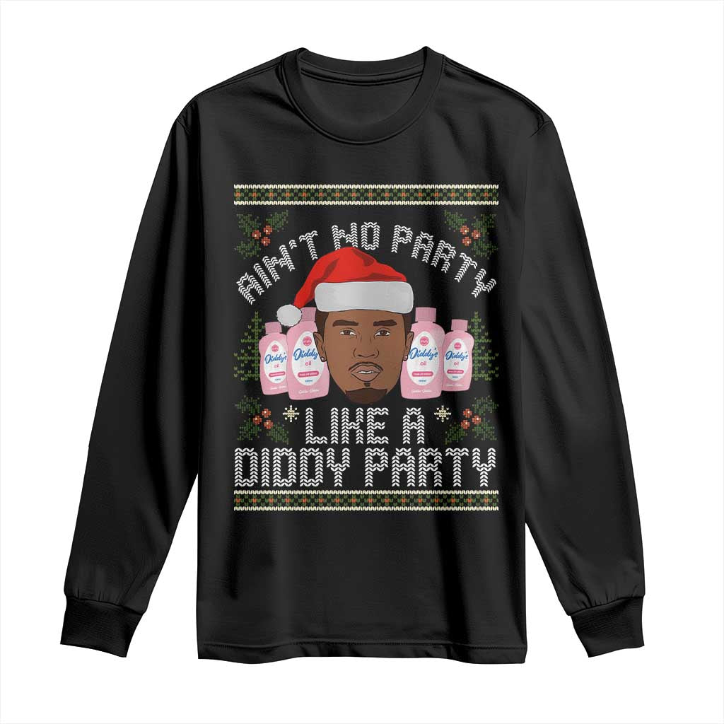 Funny Christmas Long Sleeve Shirt Ain't No Party Like a Diddy Party Baby Oil Ugly Gifts - African Pride
