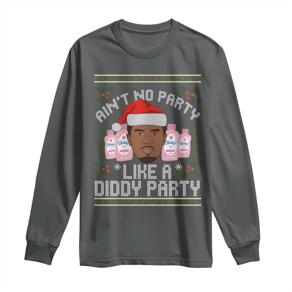 Funny Christmas Long Sleeve Shirt Ain't No Party Like a Diddy Party Baby Oil Ugly Gifts - African Pride