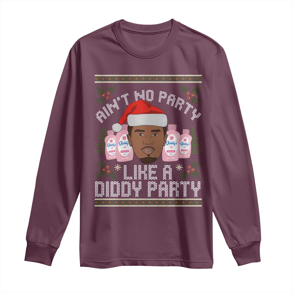 Funny Christmas Long Sleeve Shirt Ain't No Party Like a Diddy Party Baby Oil Ugly Gifts - African Pride