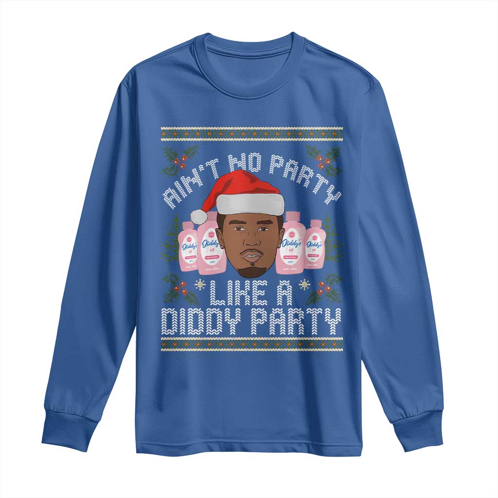 Funny Christmas Long Sleeve Shirt Ain't No Party Like a Diddy Party Baby Oil Ugly Gifts - African Pride