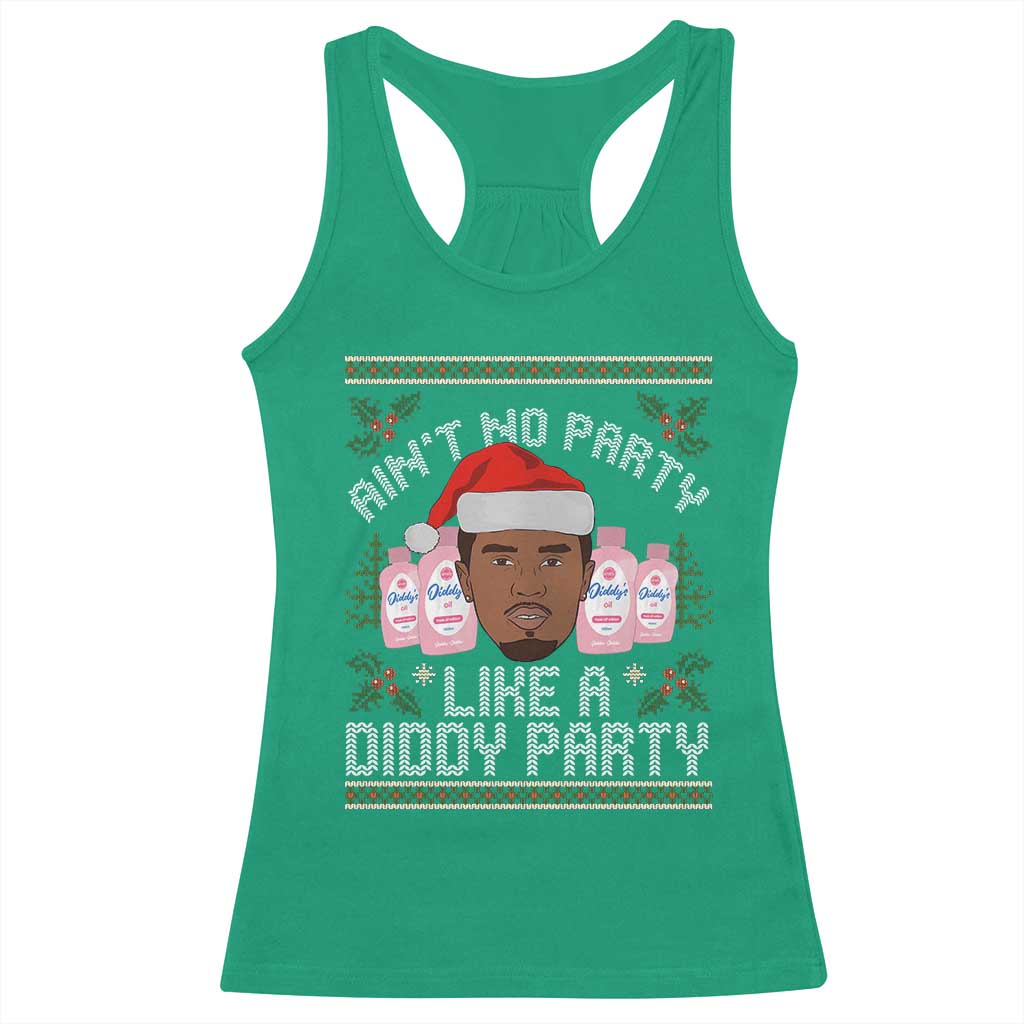 Funny Christmas Racerback Tank Top Ain't No Party Like a Diddy Party Baby Oil Ugly Gifts - African Pride