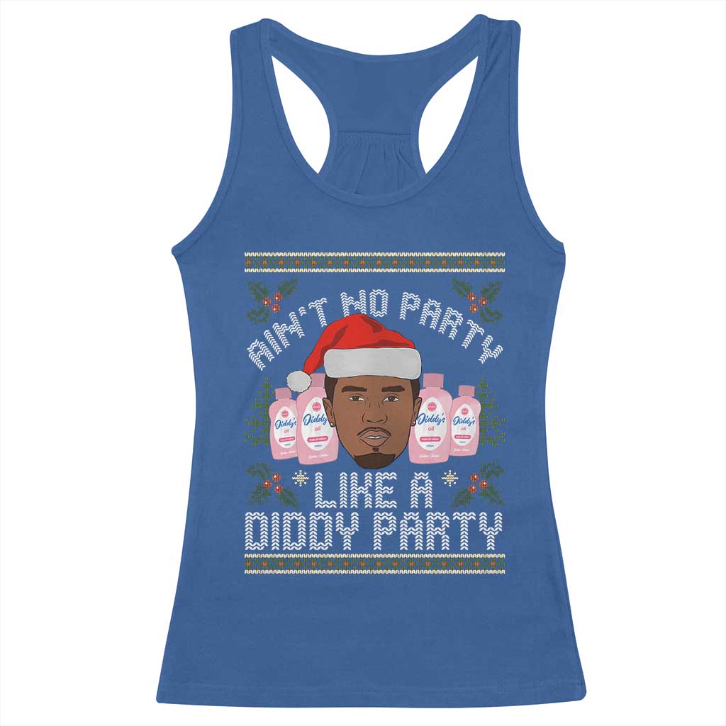 Funny Christmas Racerback Tank Top Ain't No Party Like a Diddy Party Baby Oil Ugly Gifts - African Pride