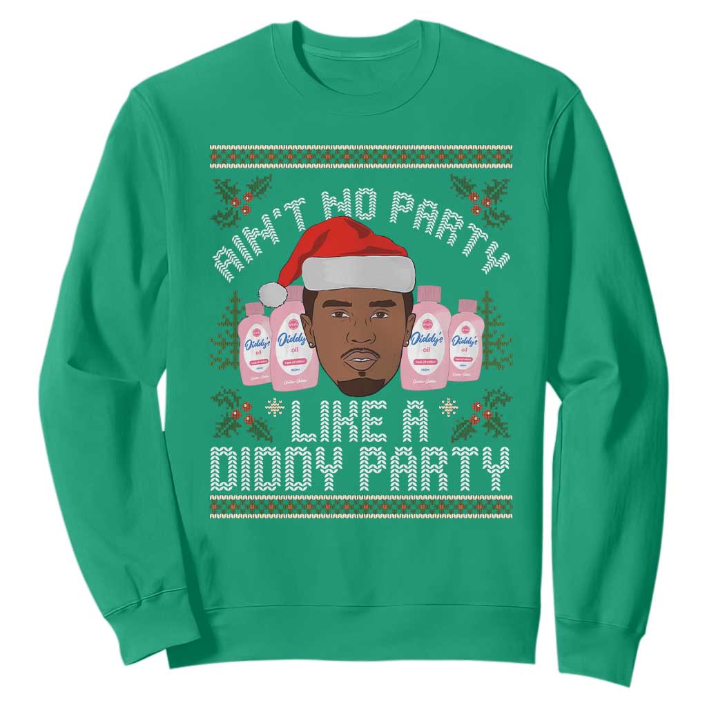 Funny Christmas Sweatshirt Ain't No Party Like a Diddy Party Baby Oil Ugly Gifts - African Pride