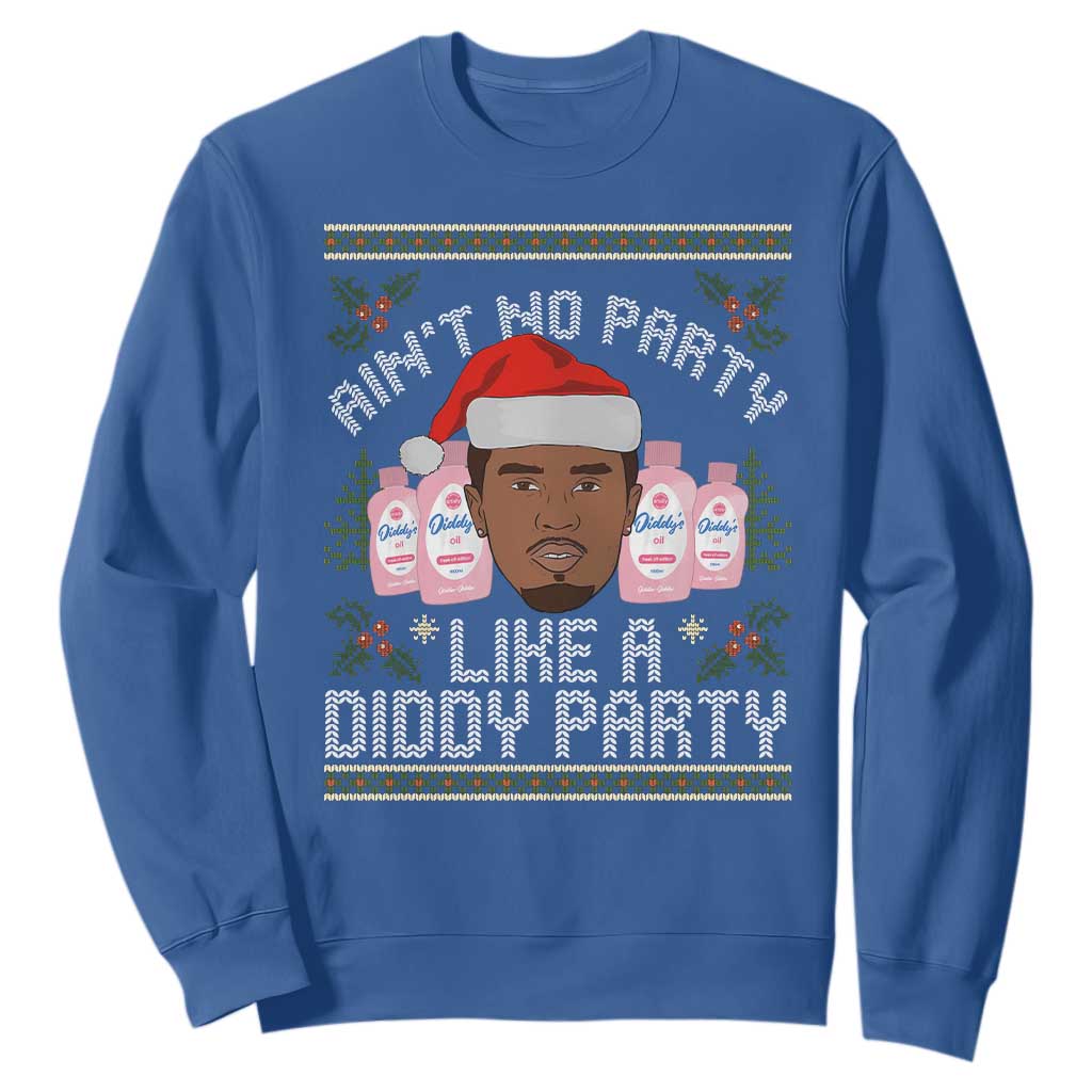 Funny Christmas Sweatshirt Ain't No Party Like a Diddy Party Baby Oil Ugly Gifts - African Pride