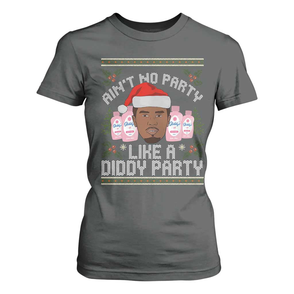 Funny Christmas T Shirt For Women Ain't No Party Like a Diddy Party Baby Oil Ugly Gifts - African Pride