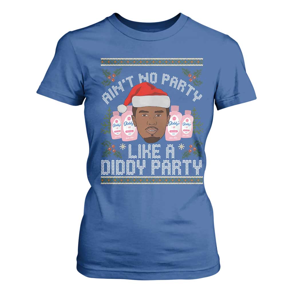 Funny Christmas T Shirt For Women Ain't No Party Like a Diddy Party Baby Oil Ugly Gifts - African Pride