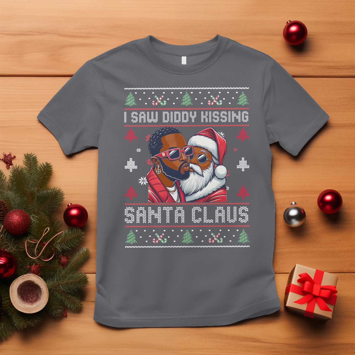 Funny Christmas T Shirt Funy Dirty I Saw Diddy Kissing Santa Claus Ugly Xmas Sweater - African Pride
