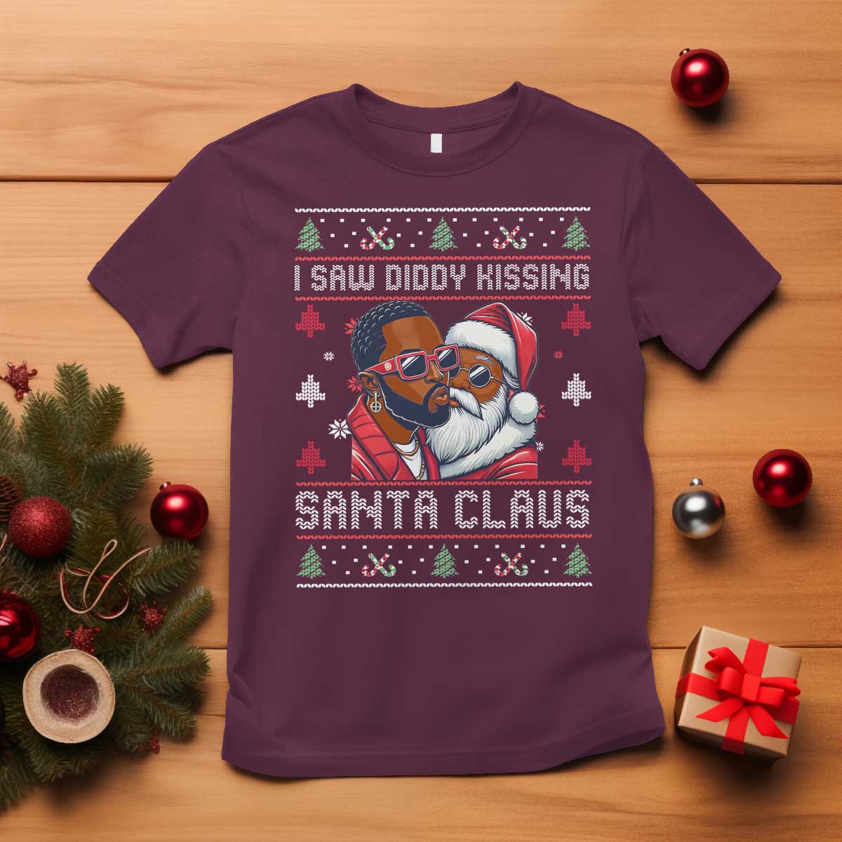 Funny Christmas T Shirt Funy Dirty I Saw Diddy Kissing Santa Claus Ugly Xmas Sweater - African Pride