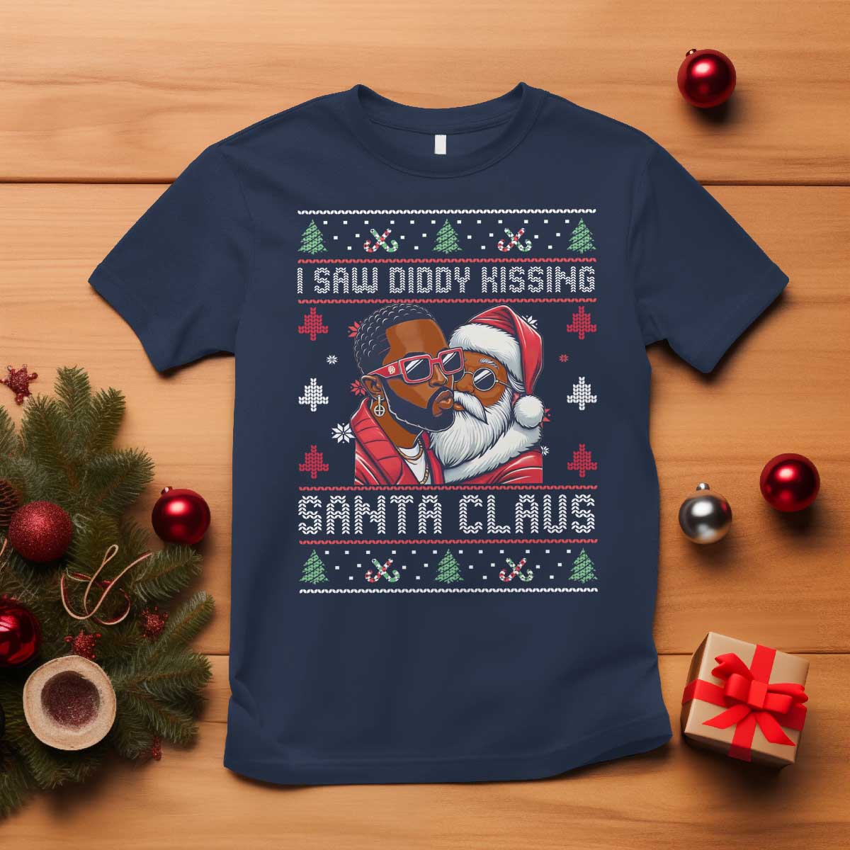 Funny Christmas T Shirt Funy Dirty I Saw Diddy Kissing Santa Claus Ugly Xmas Sweater - African Pride