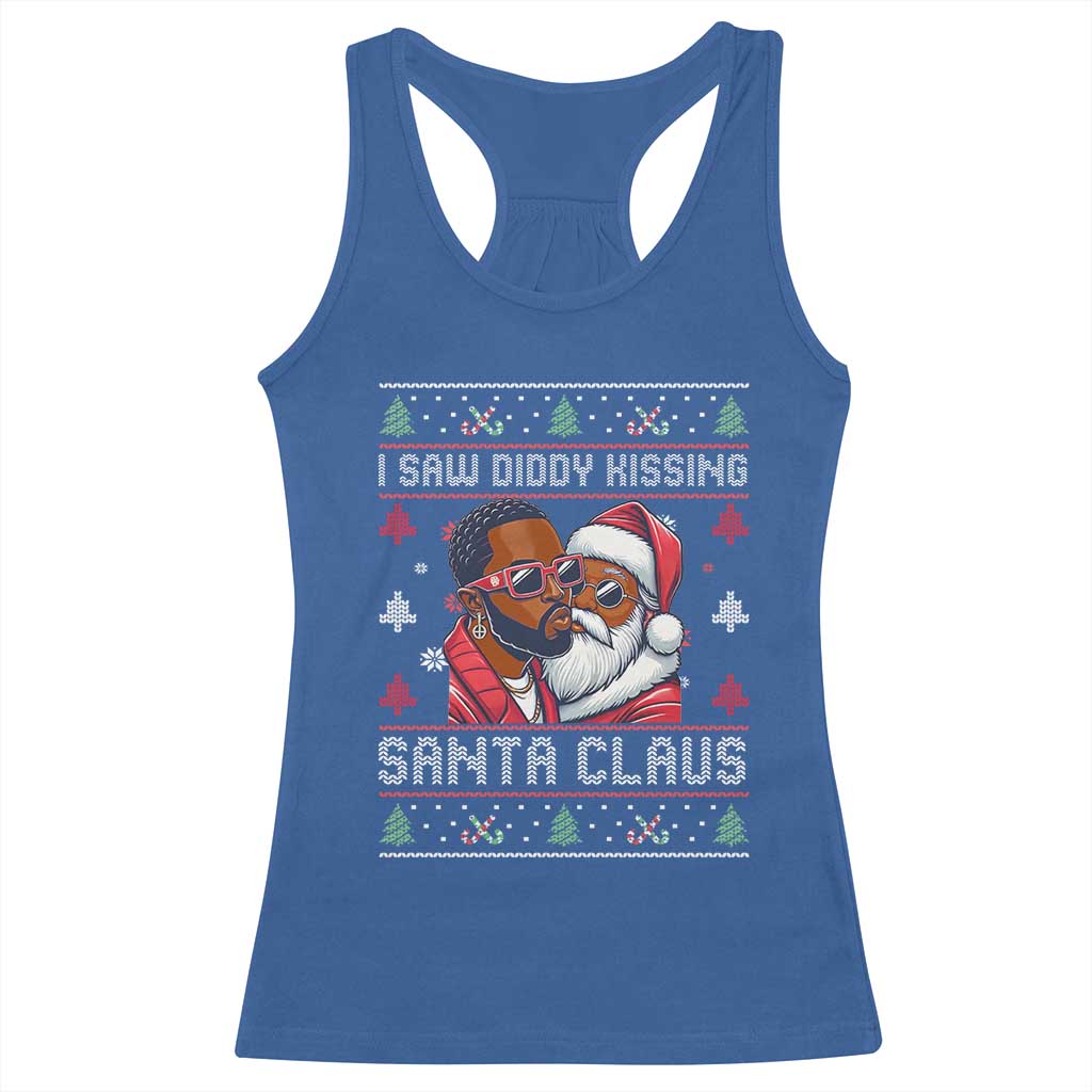 Funny Christmas Racerback Tank Top Funy Dirty I Saw Diddy Kissing Santa Claus Ugly Xmas Sweater - African Pride