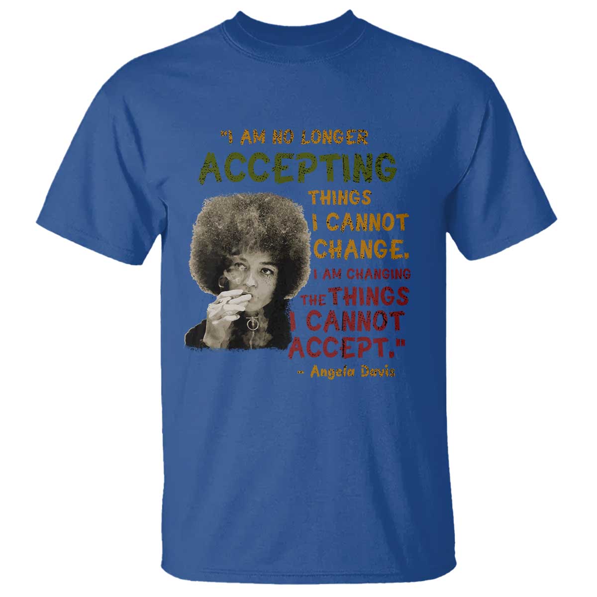 Black History Month Angela Davis T Shirt Black Panther Party Feminist Human Rights Inspirational Quote - African Pride