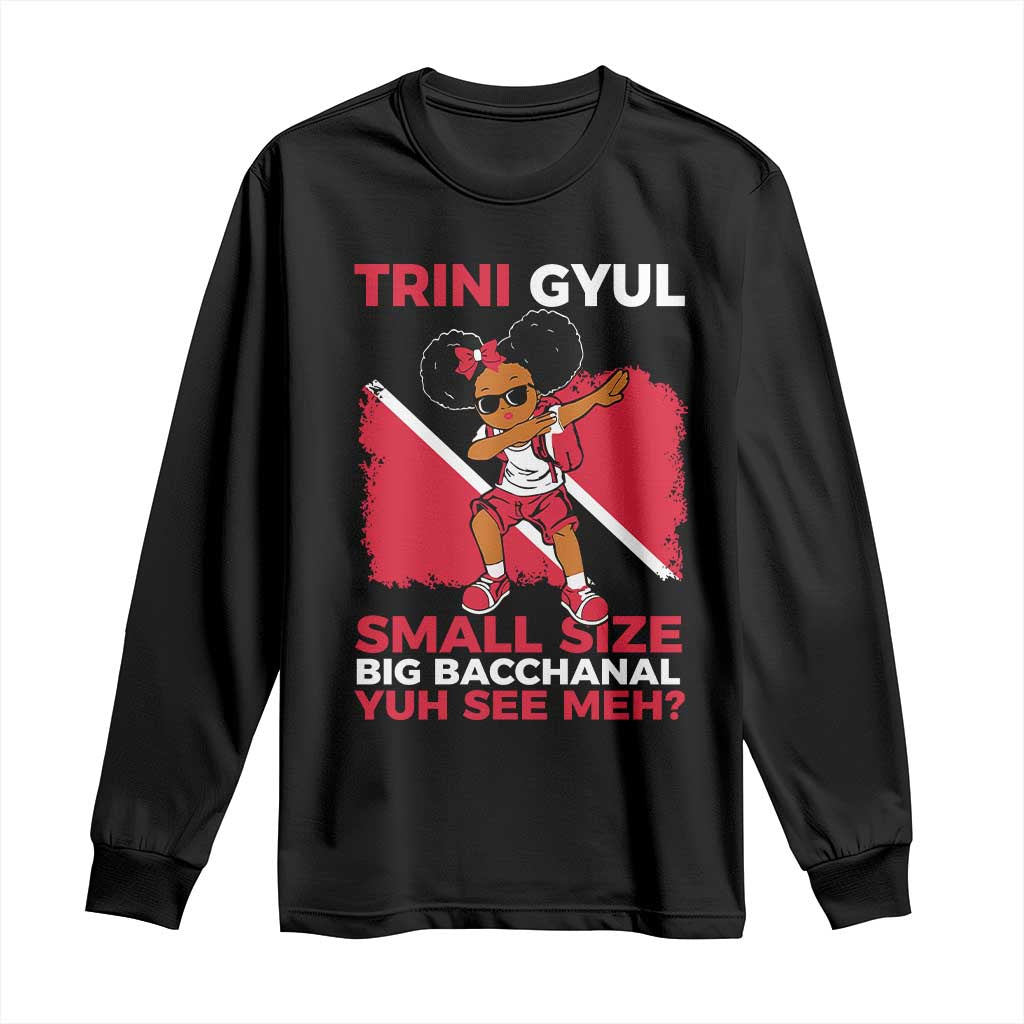 Trini Gyul Long Sleeve Shirt Funny Trinidadian Girl Afro Island Girls Caribbean - African Pride
