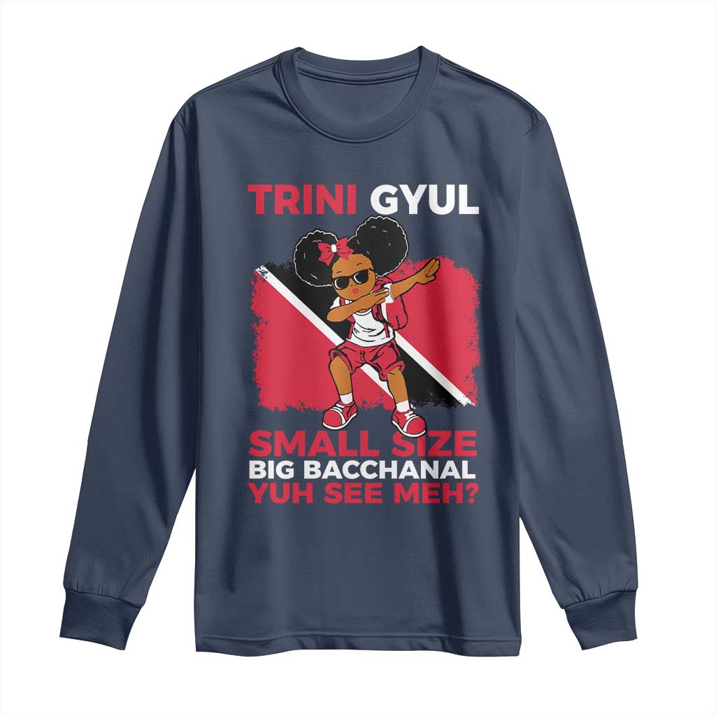 Trini Gyul Long Sleeve Shirt Funny Trinidadian Girl Afro Island Girls Caribbean - African Pride