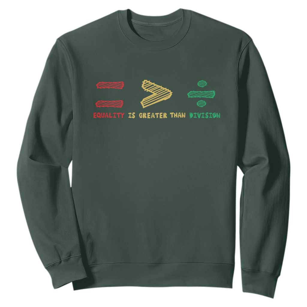 Juneteenth Equality Is Greater Than Division Sweatshirt Equal Rights Math Symbol