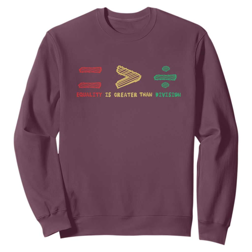 Juneteenth Equality Is Greater Than Division Sweatshirt Equal Rights Math Symbol