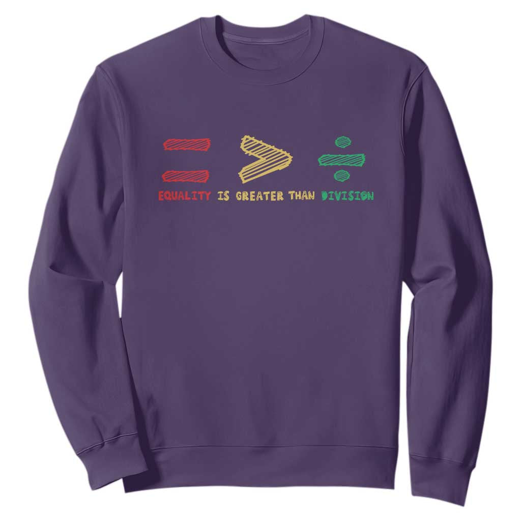 Juneteenth Equality Is Greater Than Division Sweatshirt Equal Rights Math Symbol