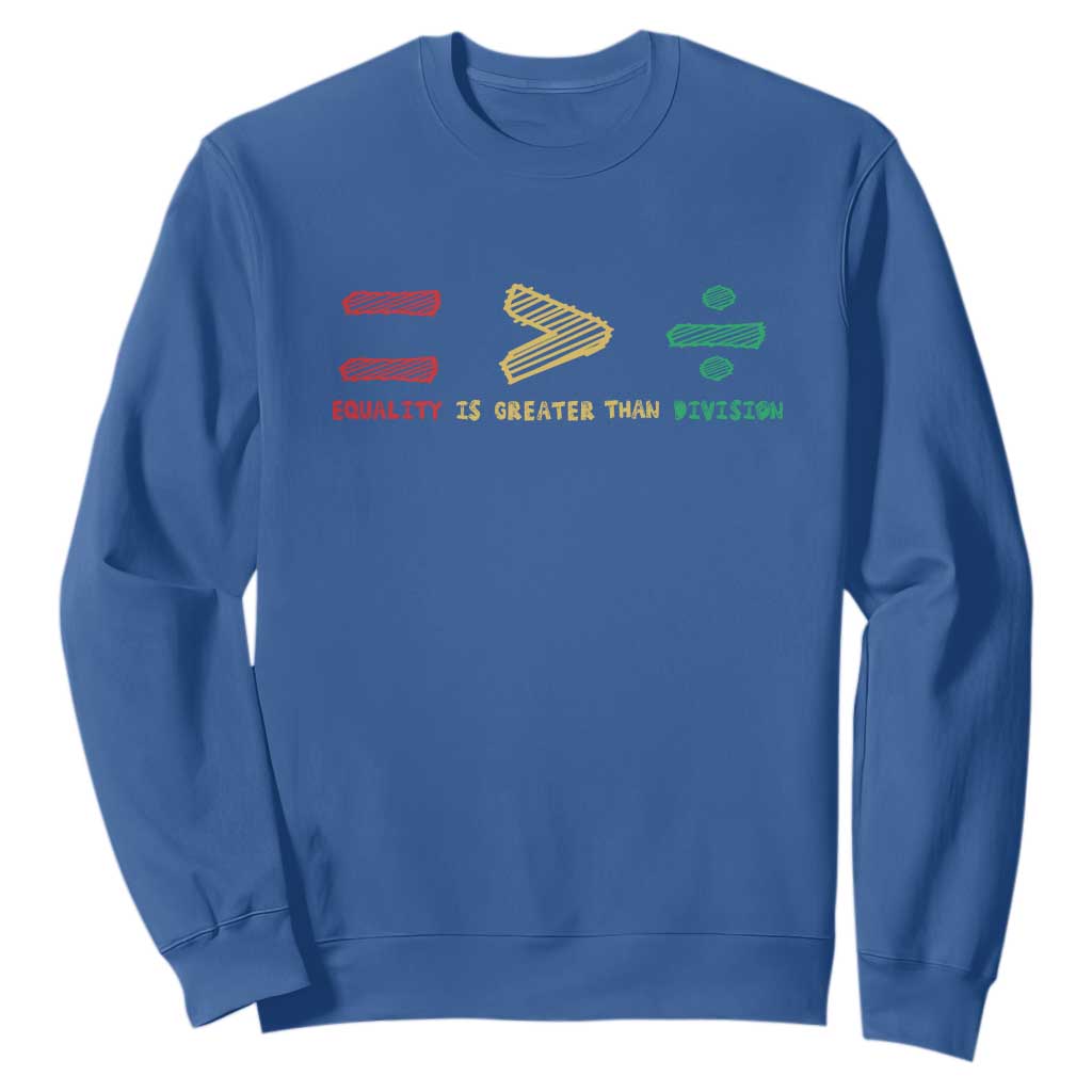 Juneteenth Equality Is Greater Than Division Sweatshirt Equal Rights Math Symbol