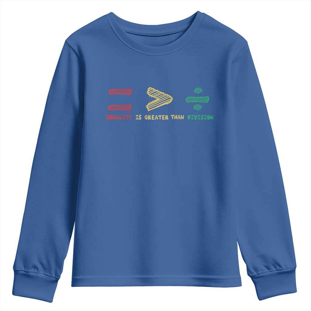 Juneteenth Equality Is Greater Than Division Youth Sweatshirt Equal Rights Math Symbol