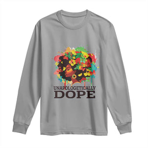Juneteenth Day Long Sleeve Shirt Unapologetically Dope Black Women