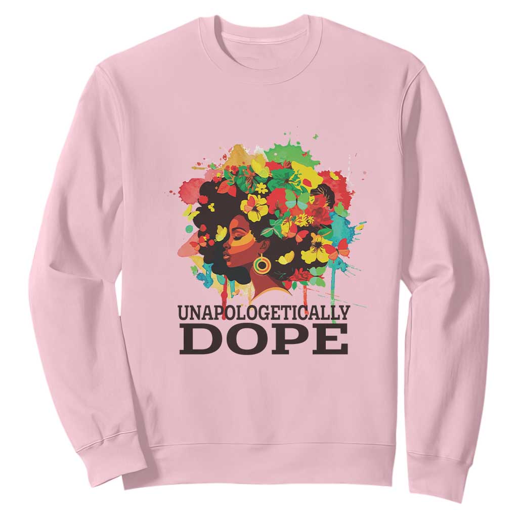 Juneteenth Day Sweatshirt Unapologetically Dope Black Women