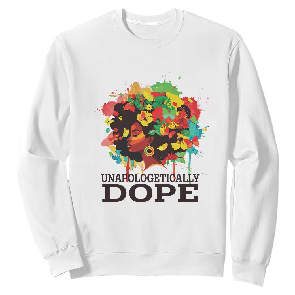 Juneteenth Day Sweatshirt Unapologetically Dope Black Women