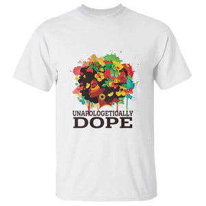 Juneteenth Day T Shirt Unapologetically Dope Black Women