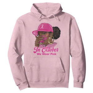 In October We Wear Pink Hoodie Black Women Breast Cancer Awareness - African Pride