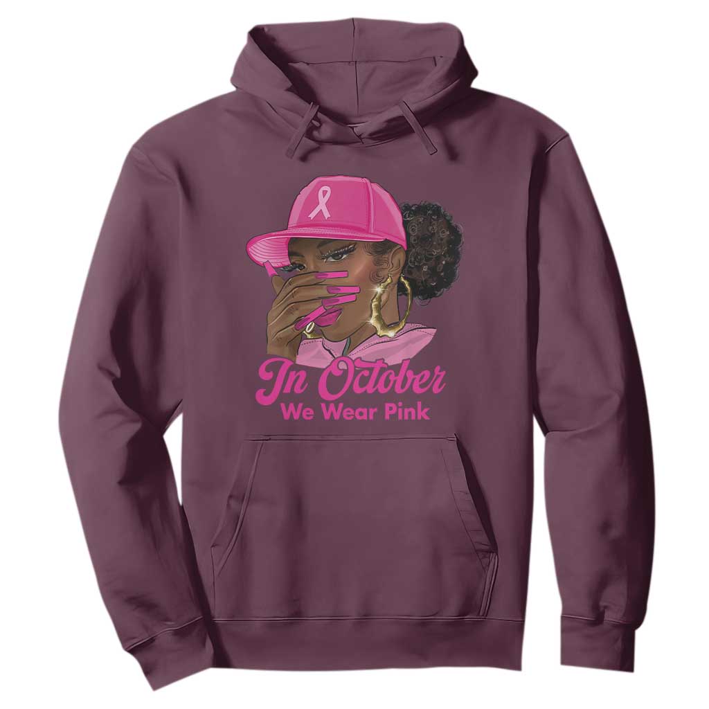 In October We Wear Pink Hoodie Black Women Breast Cancer Awareness - African Pride