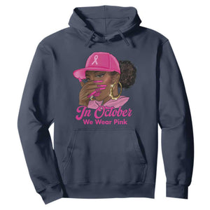 In October We Wear Pink Hoodie Black Women Breast Cancer Awareness - African Pride
