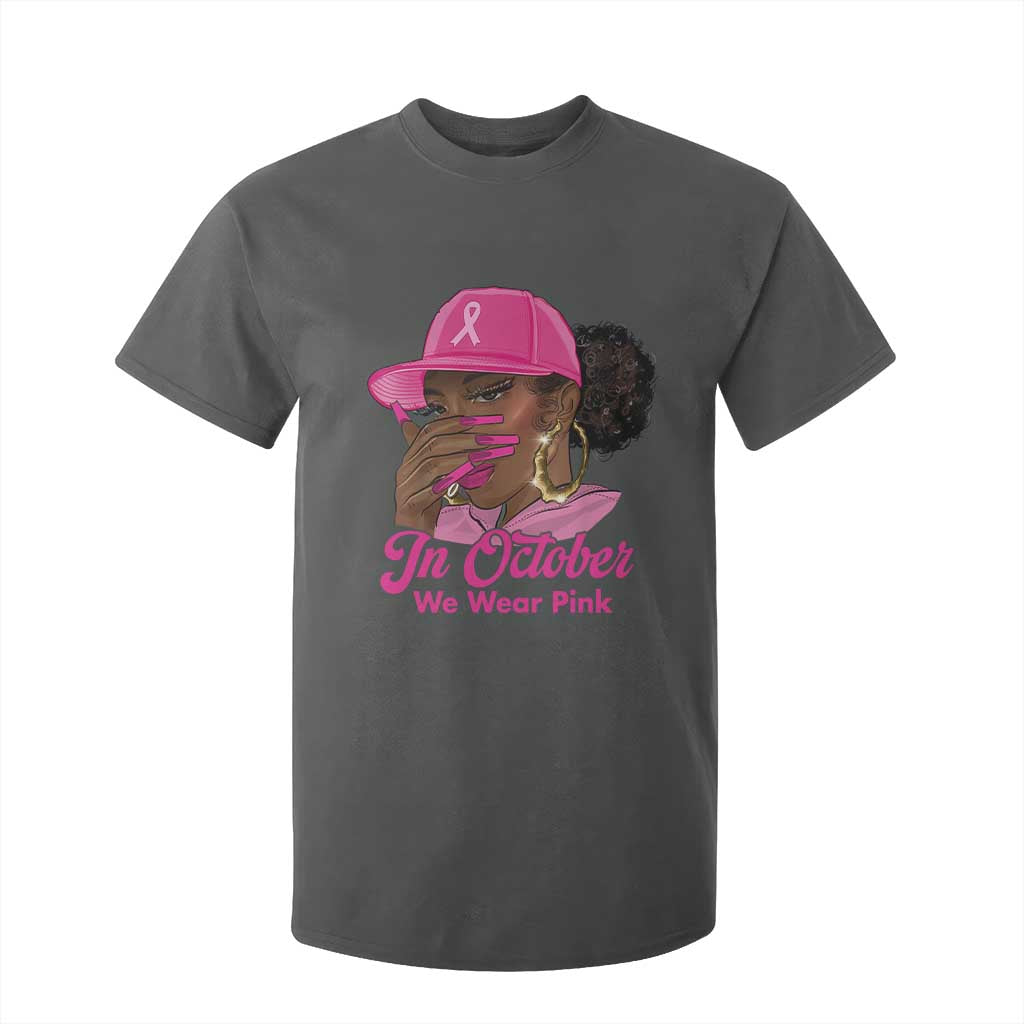 In October We Wear Pink T Shirt For Kid Black Women Breast Cancer Awareness - African Pride