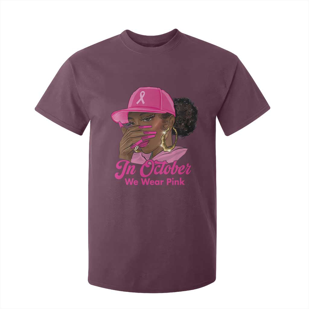 In October We Wear Pink T Shirt For Kid Black Women Breast Cancer Awareness - African Pride