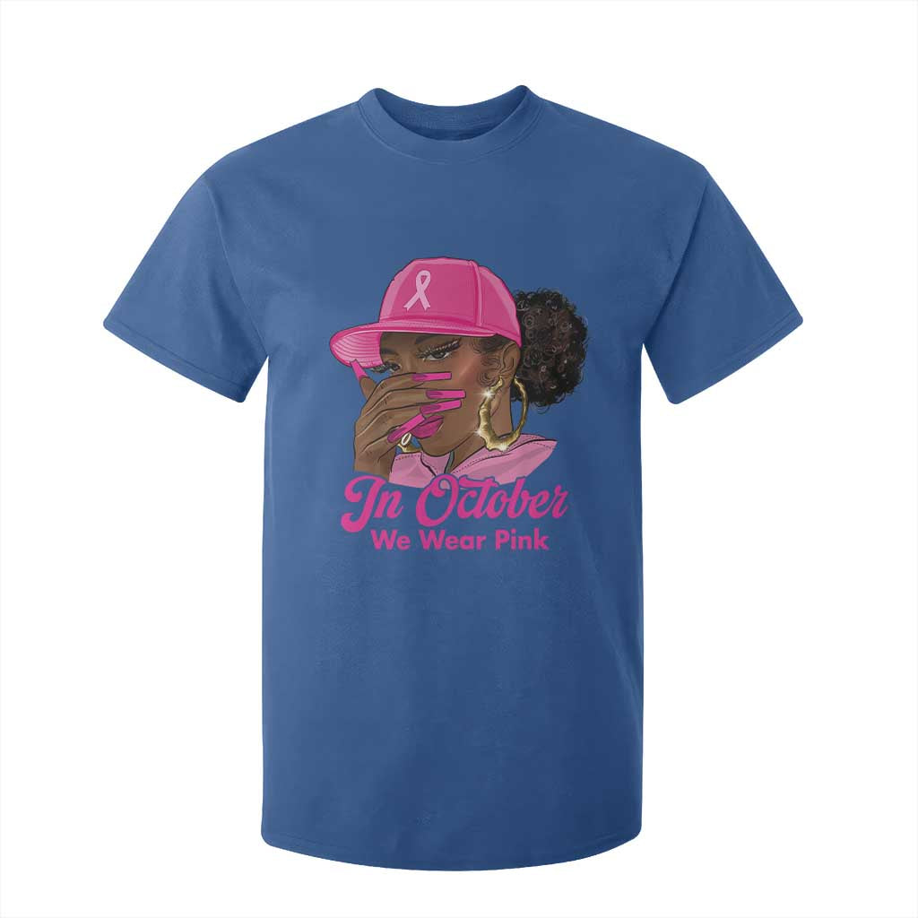In October We Wear Pink T Shirt For Kid Black Women Breast Cancer Awareness - African Pride