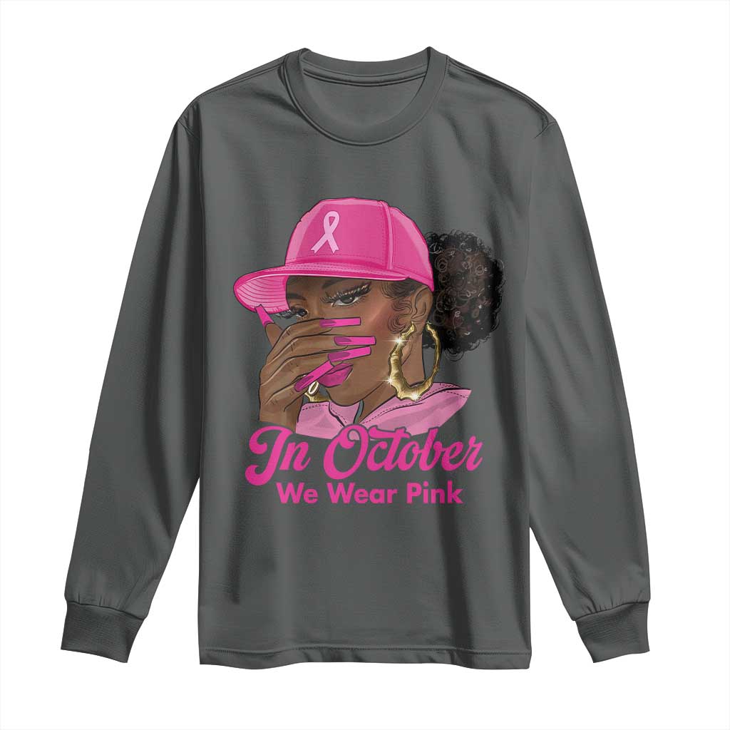 In October We Wear Pink Long Sleeve Shirt Black Women Breast Cancer Awareness - African Pride