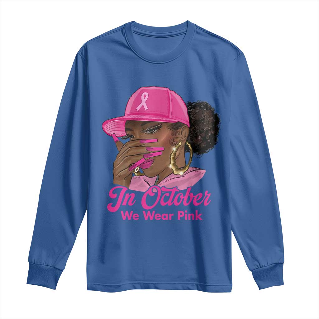 In October We Wear Pink Long Sleeve Shirt Black Women Breast Cancer Awareness - African Pride