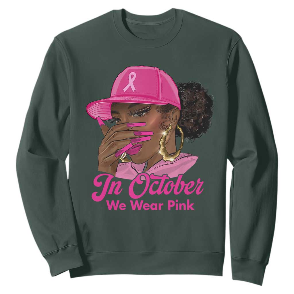 In October We Wear Pink Sweatshirt Black Women Breast Cancer Awareness - African Pride