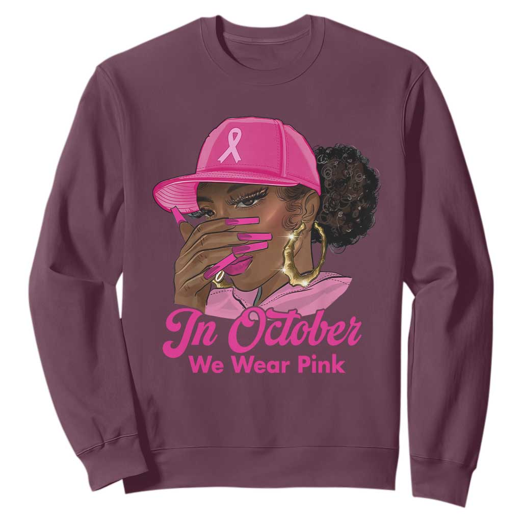 In October We Wear Pink Sweatshirt Black Women Breast Cancer Awareness - African Pride