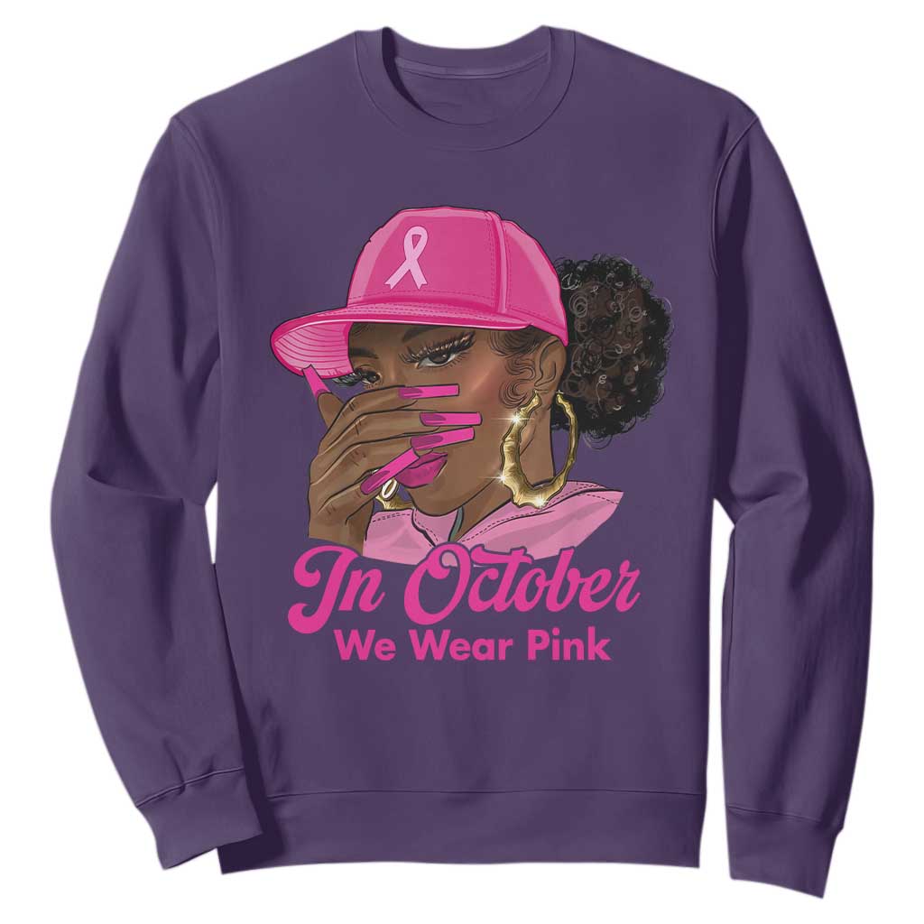 In October We Wear Pink Sweatshirt Black Women Breast Cancer Awareness - African Pride