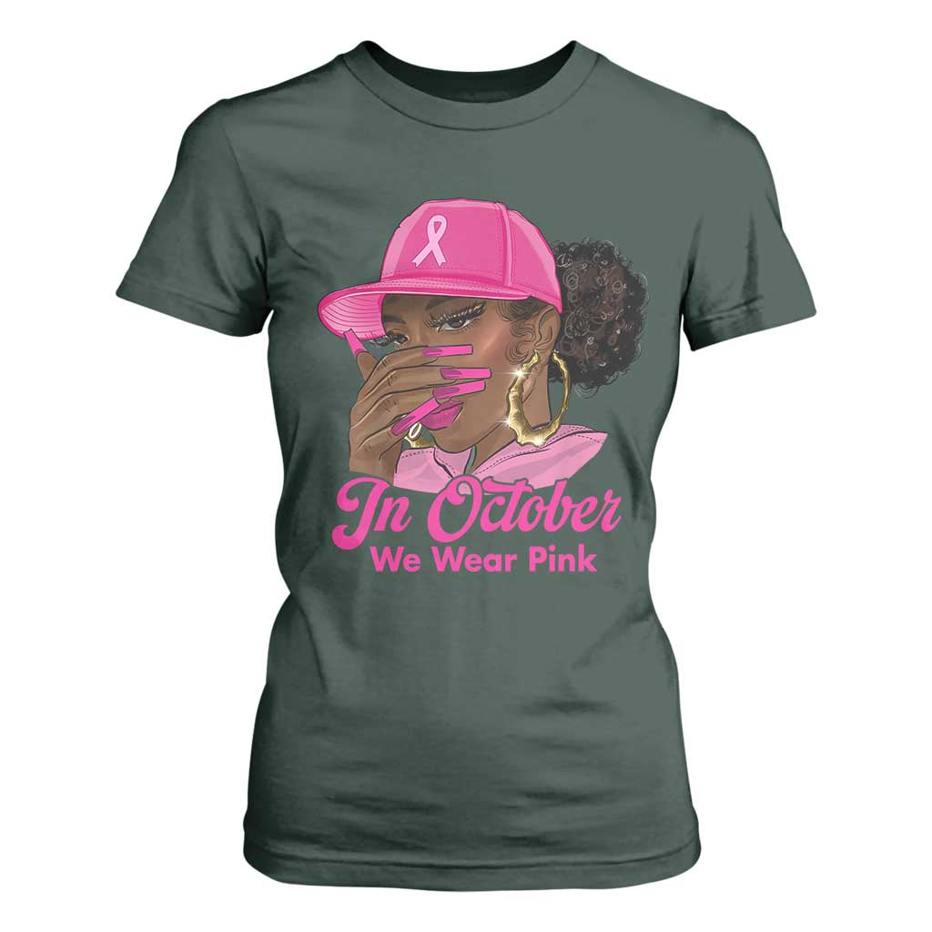 In October We Wear Pink T Shirt For Women Black Women Breast Cancer Awareness - African Pride
