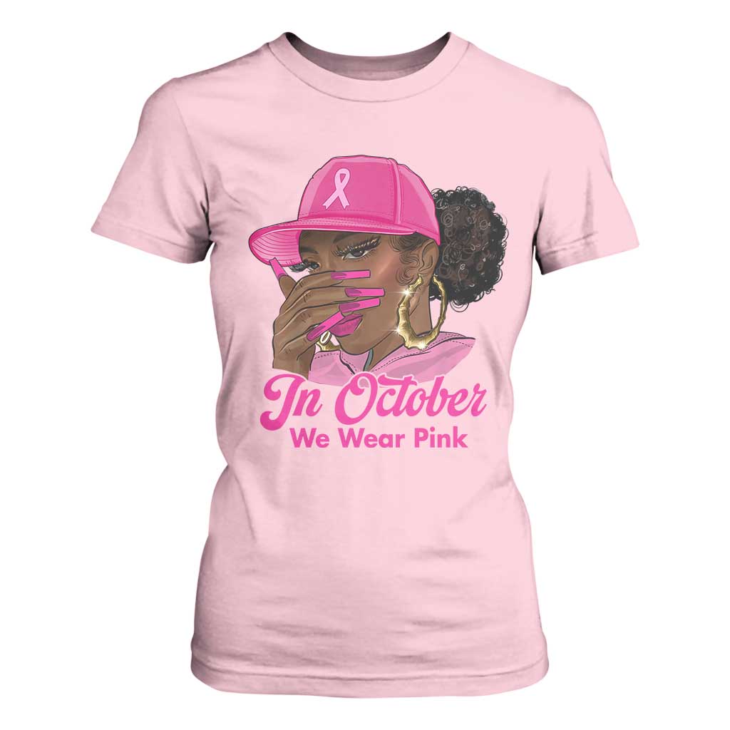 In October We Wear Pink T Shirt For Women Black Women Breast Cancer Awareness - African Pride