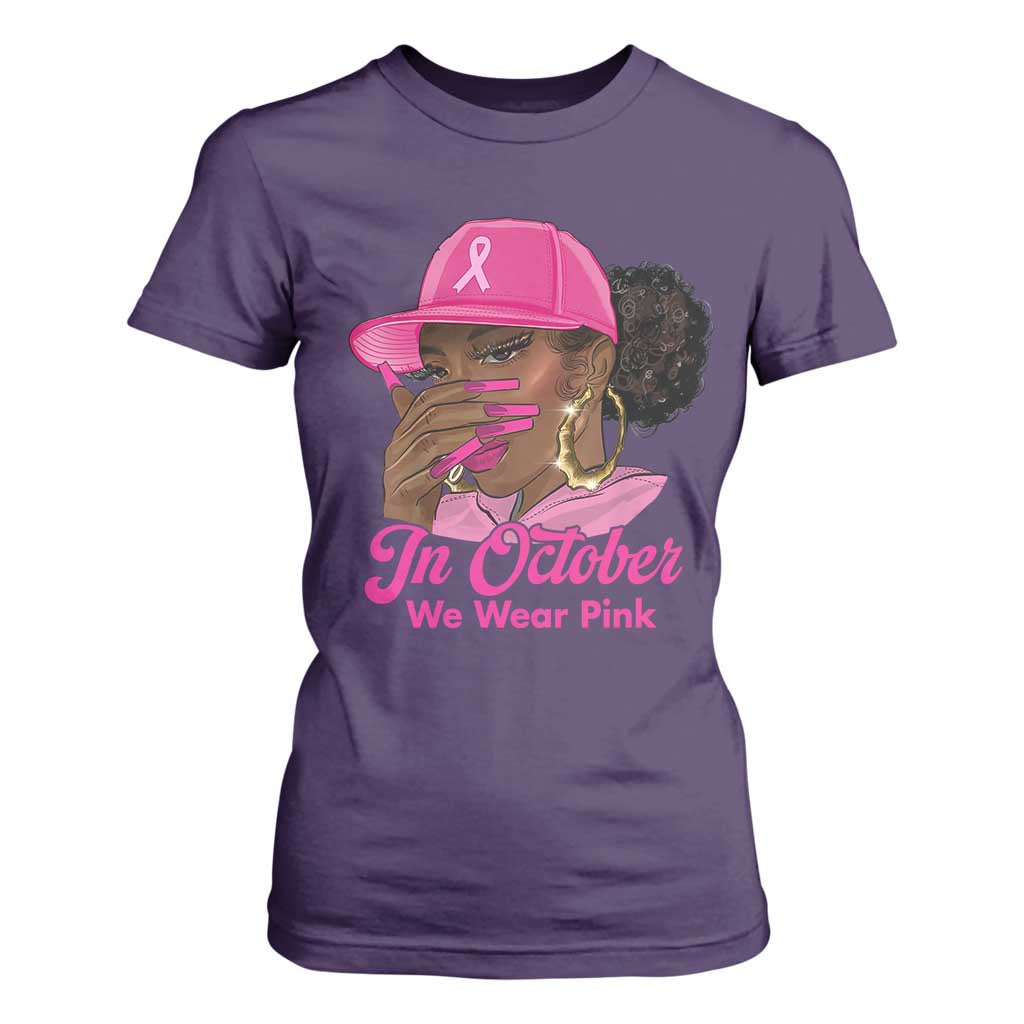 In October We Wear Pink T Shirt For Women Black Women Breast Cancer Awareness - African Pride