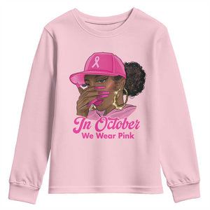 In October We Wear Pink Youth Sweatshirt Black Women Breast Cancer Awareness - African Pride