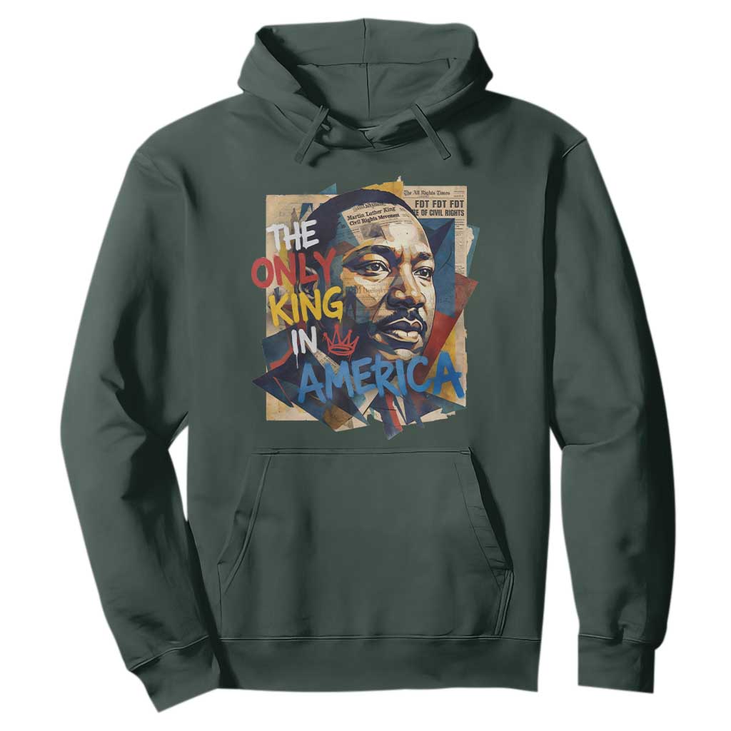 Martin Luther King Hoodie The Only King In America No Kings Protest