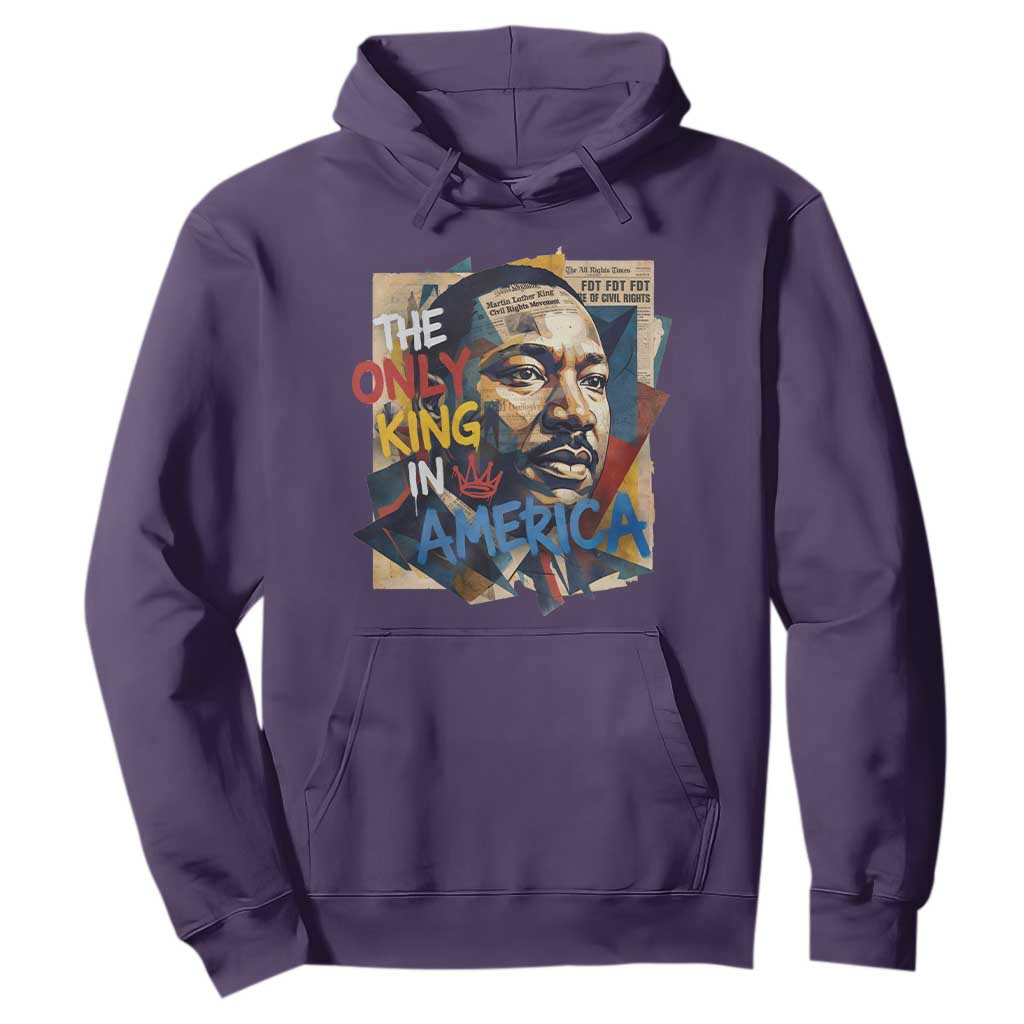 Martin Luther King Hoodie The Only King In America No Kings Protest