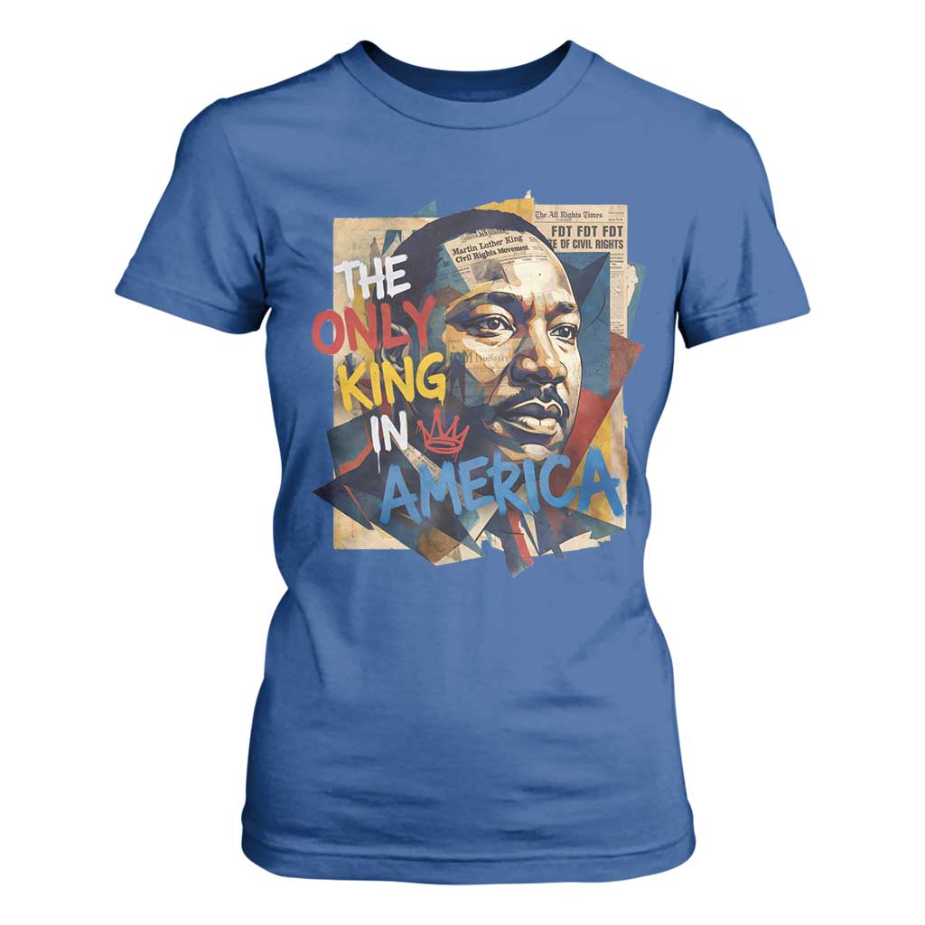 Martin Luther King T Shirt For Women The Only King In America No Kings Protest