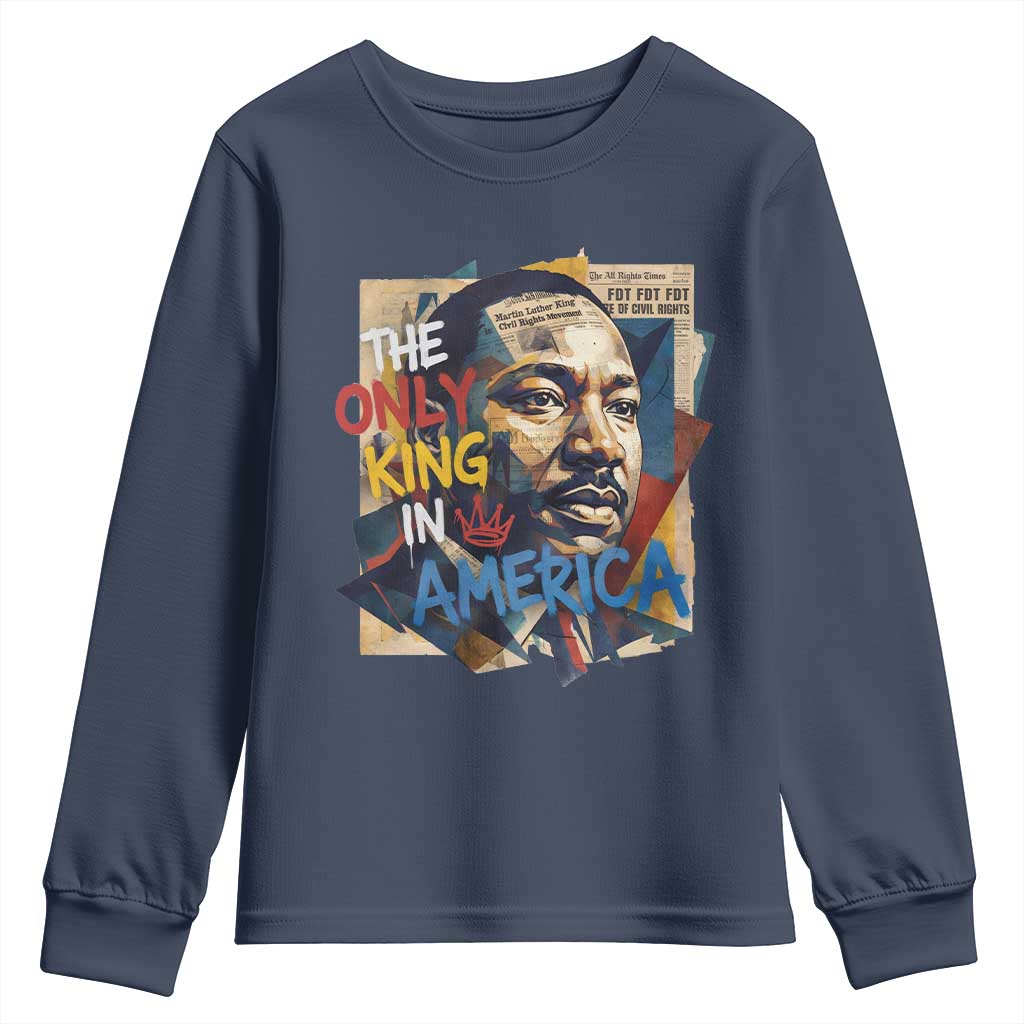 Martin Luther King Youth Sweatshirt The Only King In America No Kings Protest