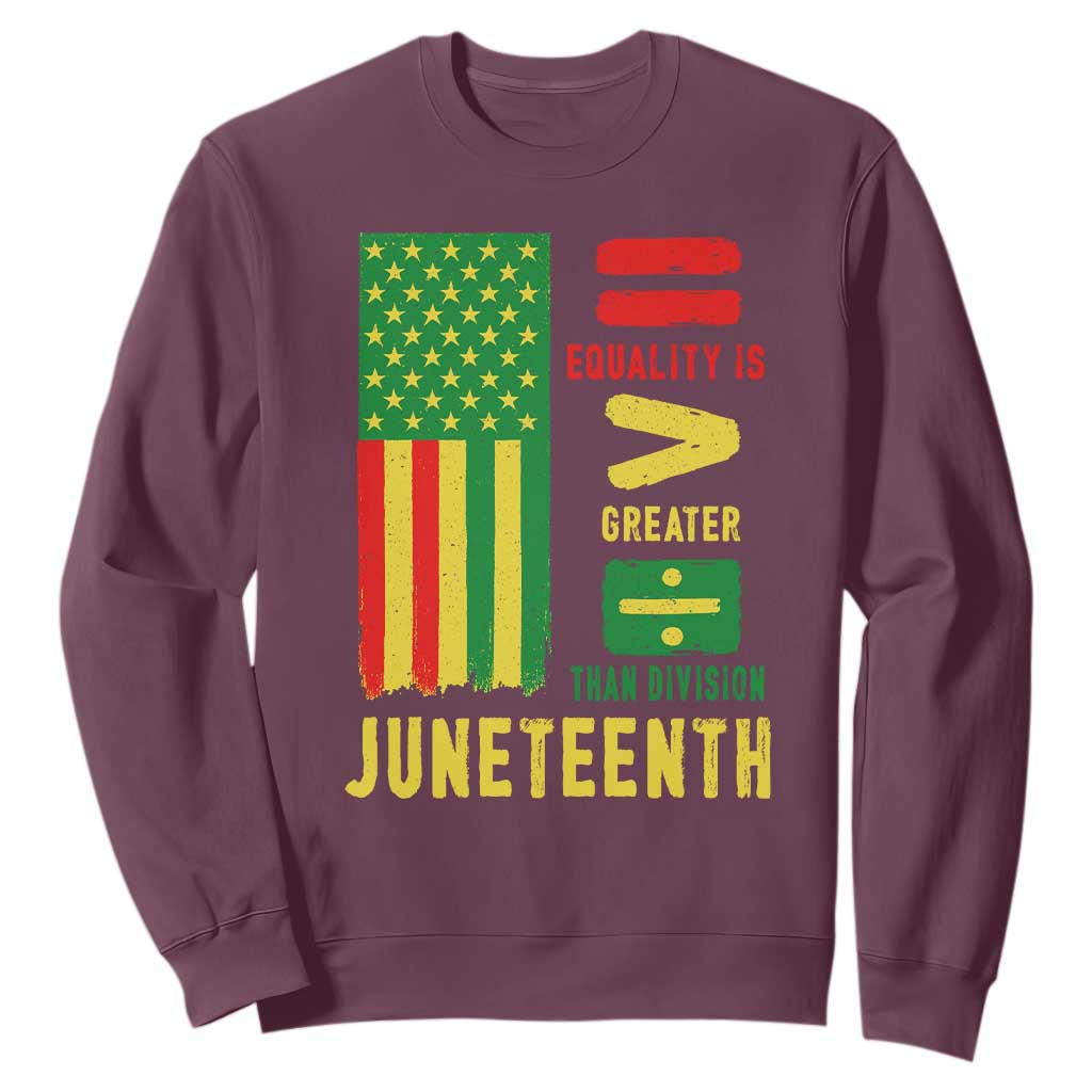 Juneteenth Equality Is Greater Than Division Sweatshirt Juneteenth American Flag