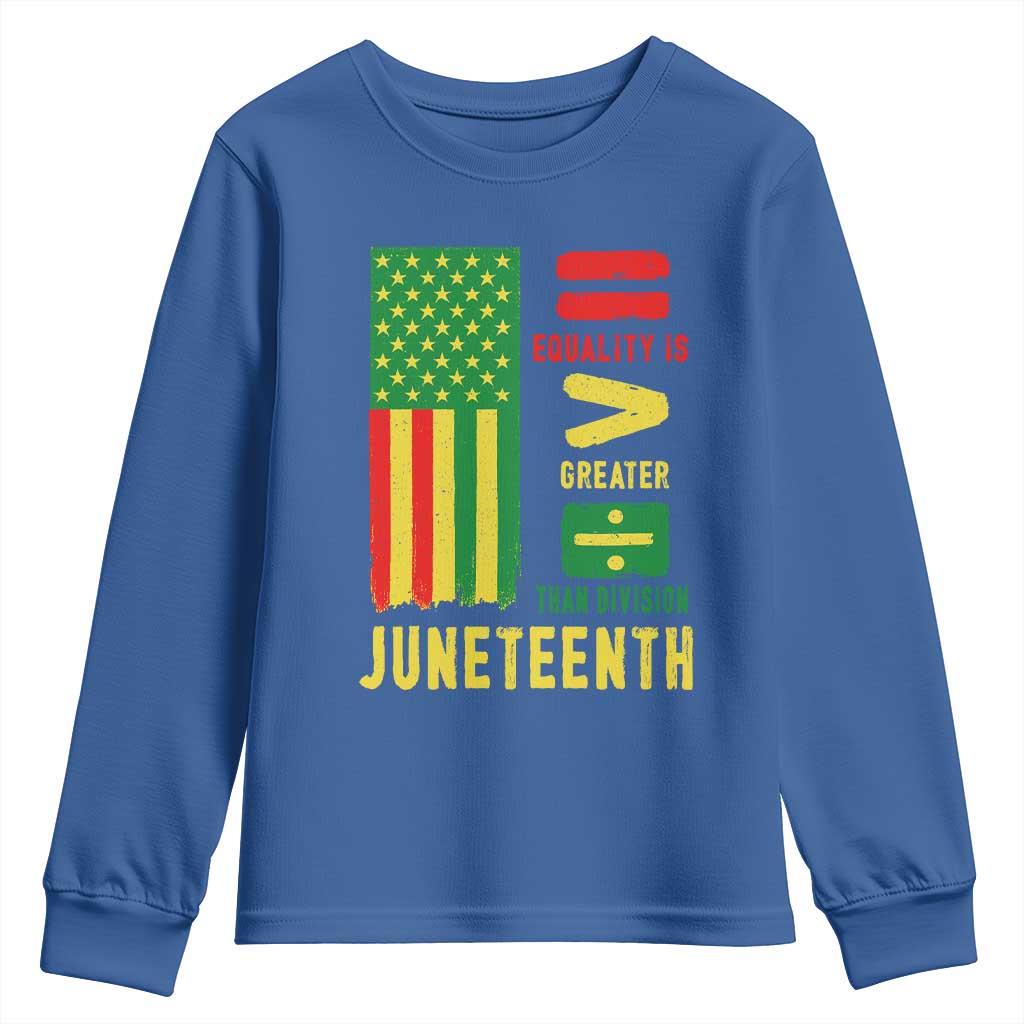 Juneteenth Equality Is Greater Than Division Youth Sweatshirt Juneteenth American Flag